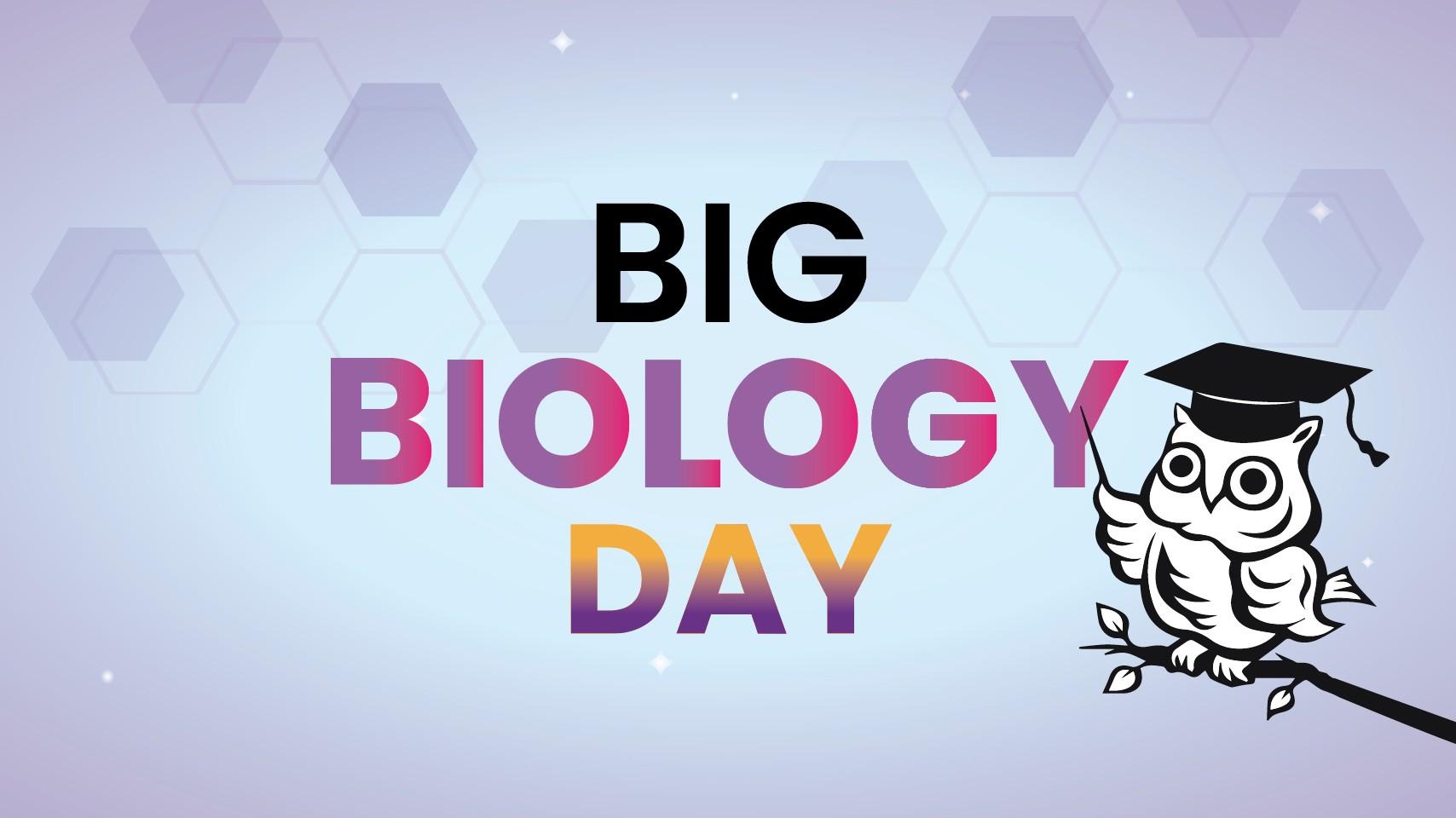 Big Biology Day